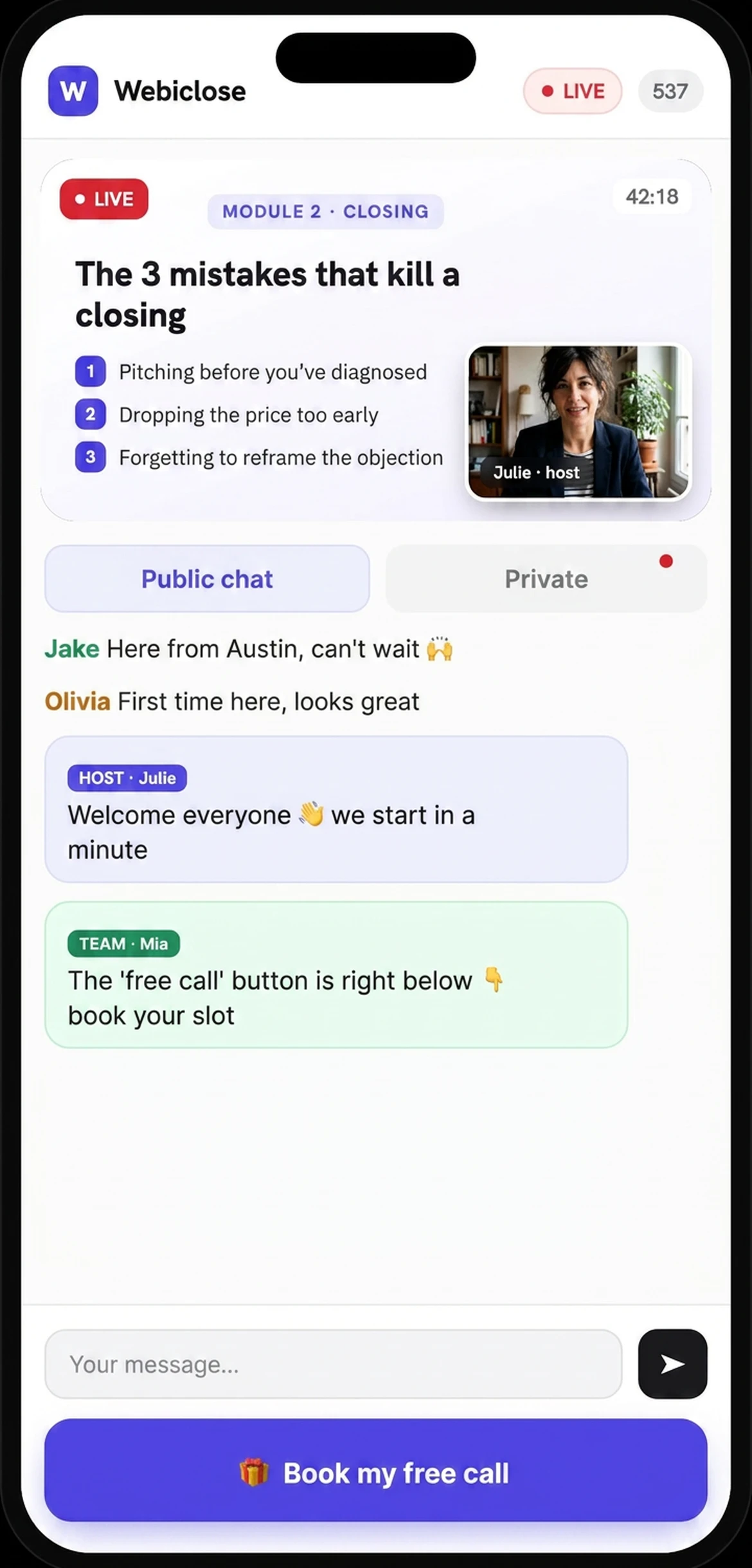 The WebiClose live on mobile: video up top, public and private chat, booking CTA